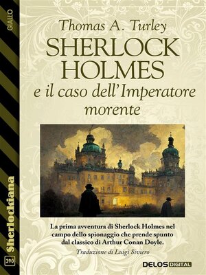 cover image of Sherlock Holmes e il caso dell'Imperatore morente